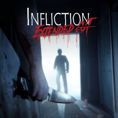 Infliction: Extended Cut - Embrace the Haunting Echoes of Family Trauma!