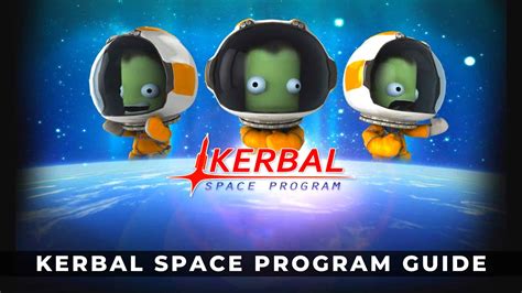 Kerbal Space Program: Unlocking the Secrets of the Cosmos One Launch at a Time!